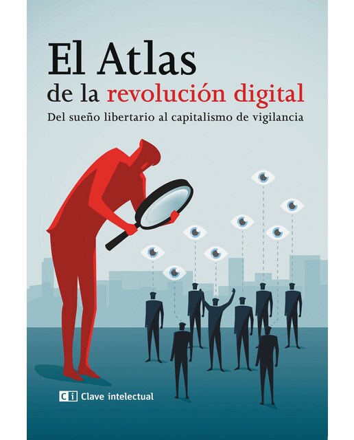 El atlas de la revolución digital: Del sueño libertario al capitalismo de vigilancia(Tapa blanda) 1
