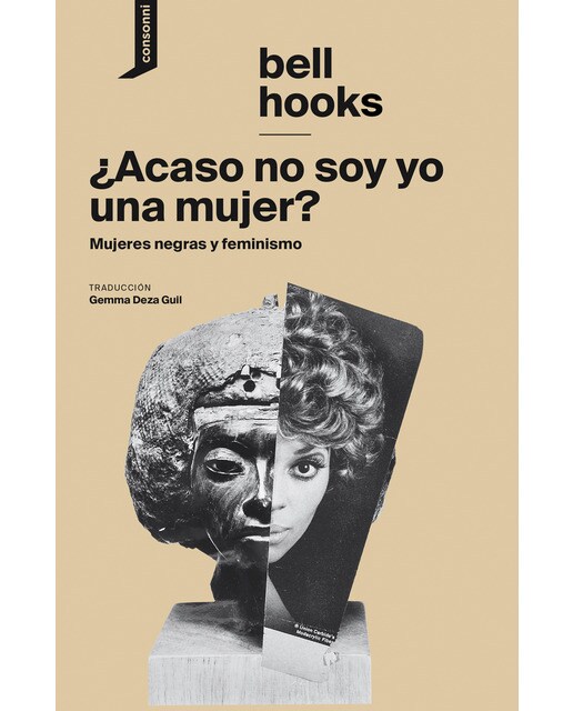 ¿acaso no soy yo una mujer?: Mujeres negras y feminismo(Tapa blanda) 1