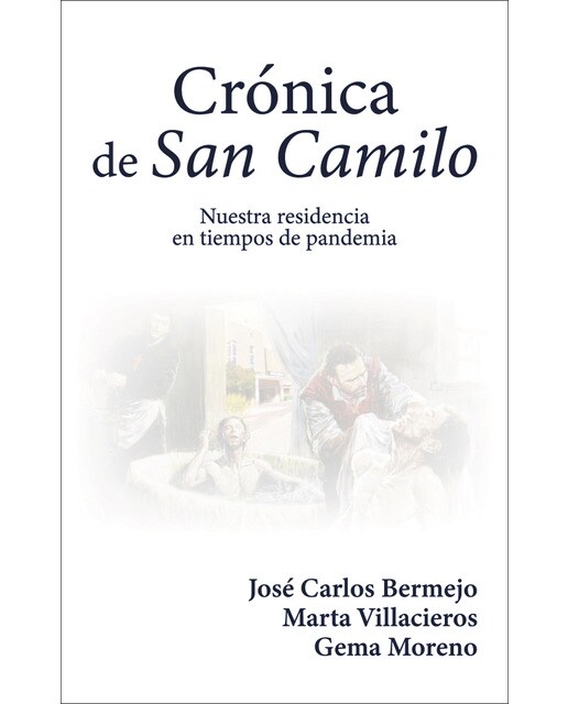 Crónica de san camilo: Nuestra residencia en tiempos de pandemia(Tapa blanda) 1