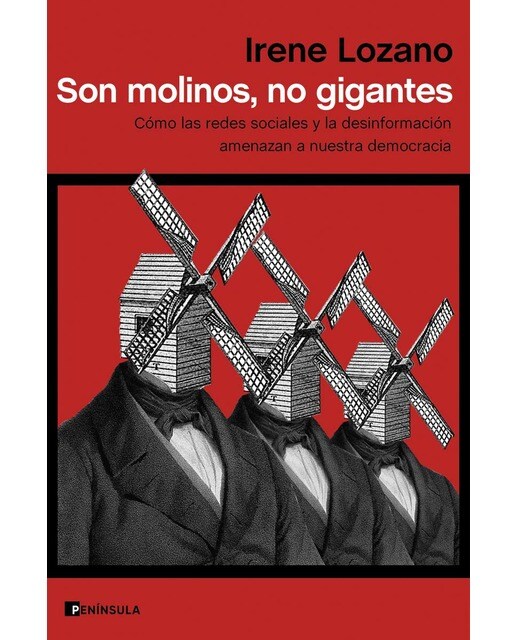 Son molinos, no gigantes: Cómo las redes sociales y la desinformación amenazan a nuestra democracia (Capa mole com abas) 1