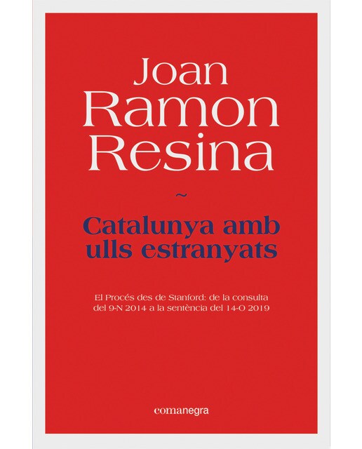 Catalunya amb ulls estranyats: El procés des de stanford: de la consulta del 9-n 2014 al referèndum del 14-o 2019(Tapa blanda) 1