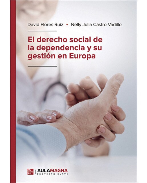 El derecho social de la dependencia y su gestión en Europa (Capa mole) 1