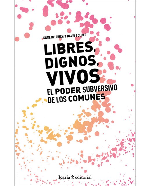 Llibres, dignos vivos. : El poder subversivo de los comunes(Tapa blanda) 1