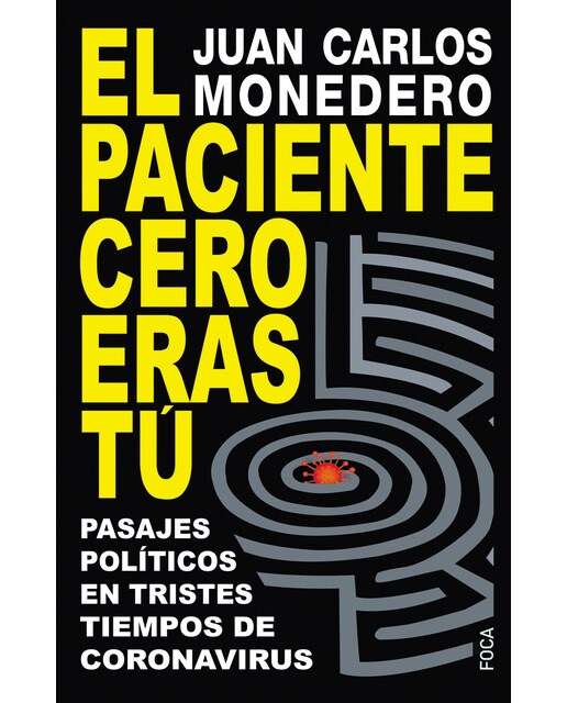 El paciente cero eras tú: Pasajes políticos en tiempos de coronavirus(Tapa blanda) 1