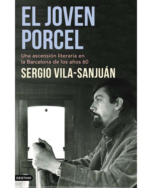 El joven Porcel: Una ascensión literaria en la Barcelona de los años sesenta (Capa mole com abas) 1