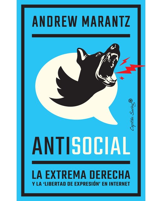 Antisocial: La extrema derecha y la 'libertad de expresión' en internet(Tapa blanda) 1