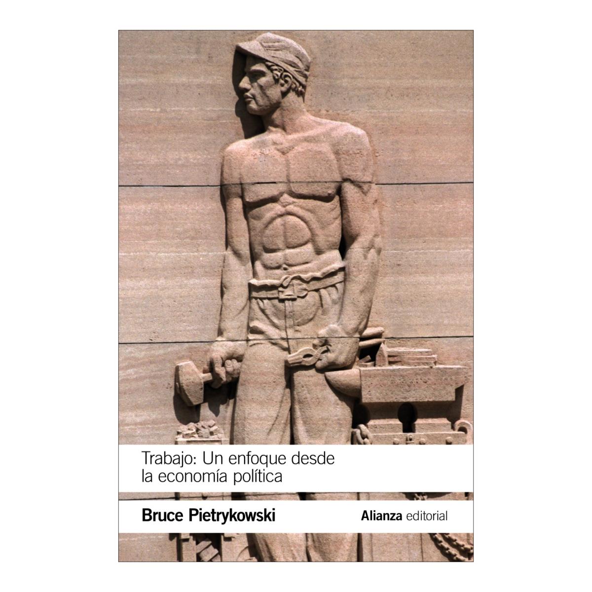 Trabajo: Un enfoque desde la economía política (Capa mole) 1