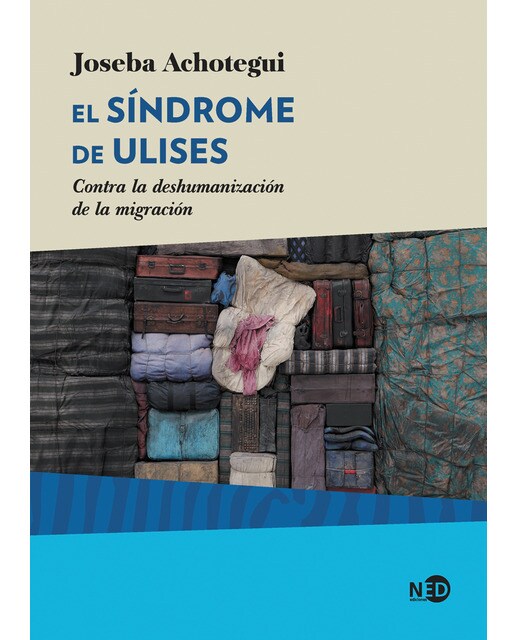 El s¡ndrome de ulises: Contra la deshumanización de la migración(Tapa blanda) 1