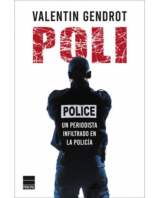 Poli: Un periodista infiltrado en la policía(Tapa blanda) 1