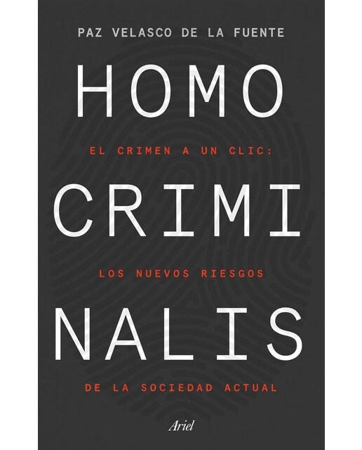 Homo criminalis: El crimen a un clic: los nuevos riesgos de la sociedad actual (Capa mole com abas) 1