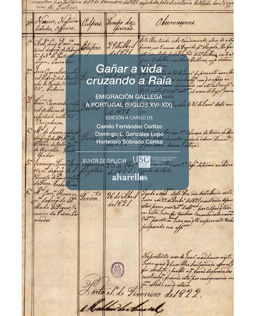 Gañar a vida cruzando a raia: Emigración gallega a portugal (siglos xvi-xix)(Tapa blanda) 1