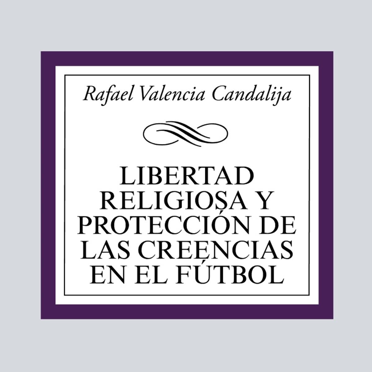 Libertad religiosa y protección de las creencias en el fútbol(Tapa blanda) 1