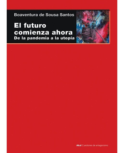 El futuro comienza ahora: De la pandemia a la utopía (Capa mole com abas) 1