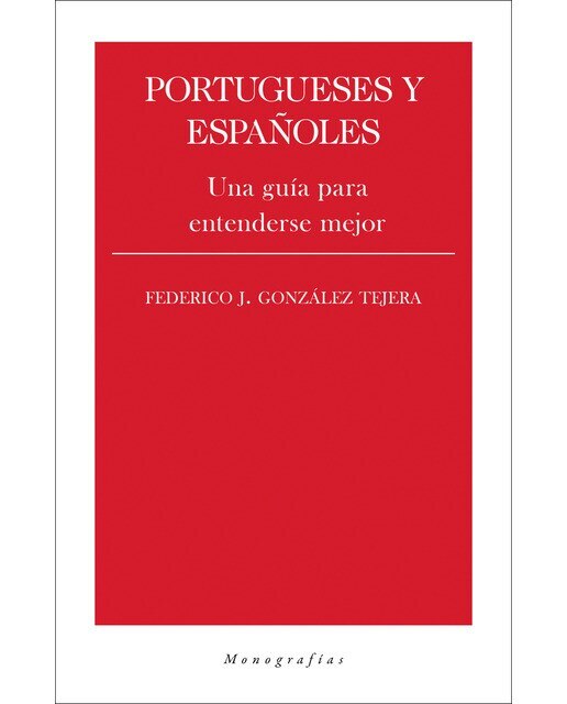 Portugueses y españoles: Una guía para entenderse mejor(Tapa blanda) 1