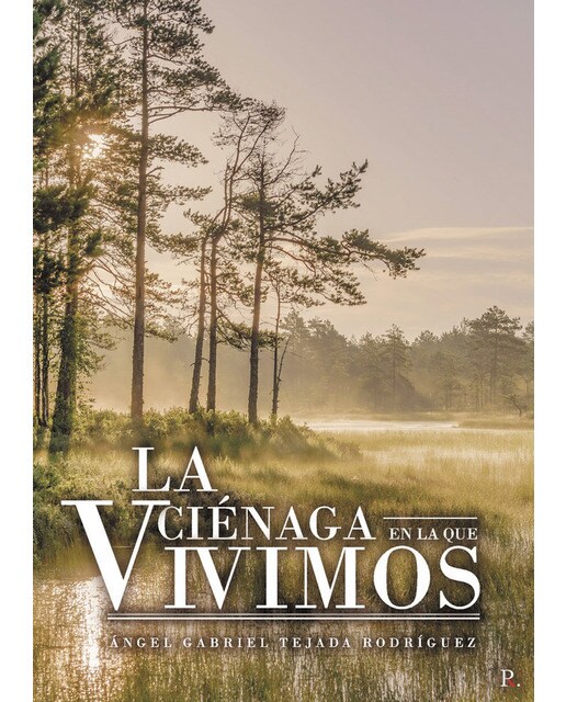 La ciénaga en la que vivimos 1