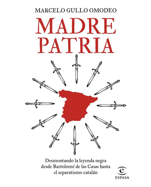 Imagem 0 de Madre patria: Desmontando la leyenda negra desde Bartolomé de las Casas hasta el separatismo catalán (Capa mole com abas)