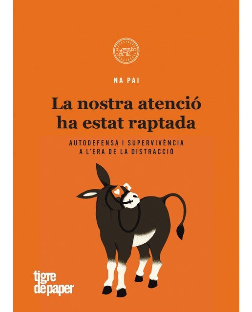 La nostra atenció ha estat raptada: Autodefensa i supervivència a l'era de la distracció(Tapa blanda) 1