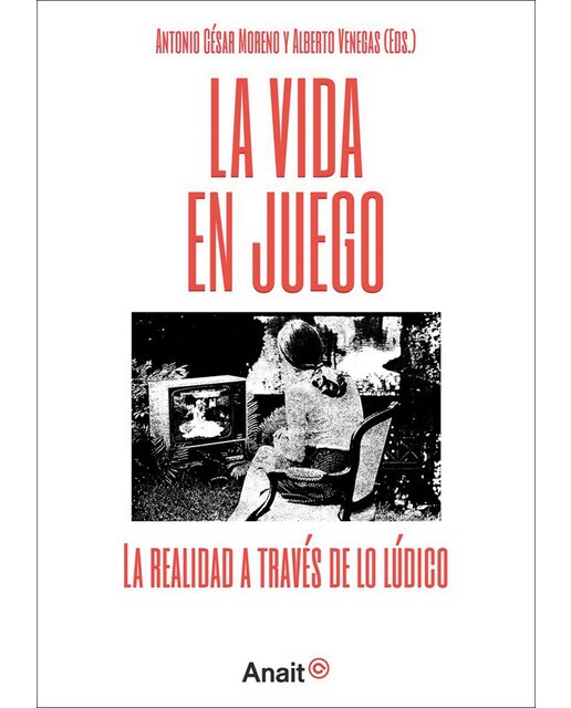 La vida en juego: La realidad a través de lo lúdico(Tapa blanda) 1