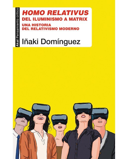 Homo relativus: Del iluminismo a Matrix. Una historia del relativismo moderno (Capa mole com abas) 1