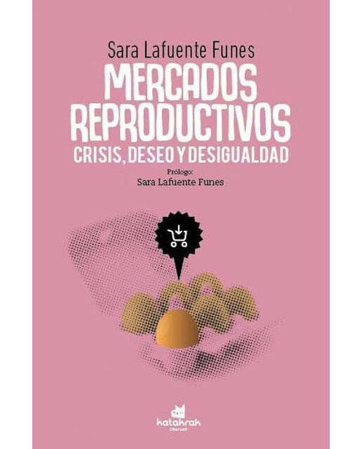 Mercados reproductivos: crisis, deseo y desigualdad(Tapa blanda) 1