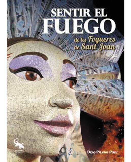 Sentir el fuego de les fogueres de sant joan(Tapa blanda) 1