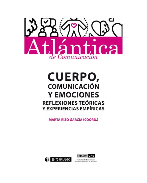 Cuerpo, comunicación y emociones: Reflexiones teóricas y experiencias empíricas(Tapa blanda) 1