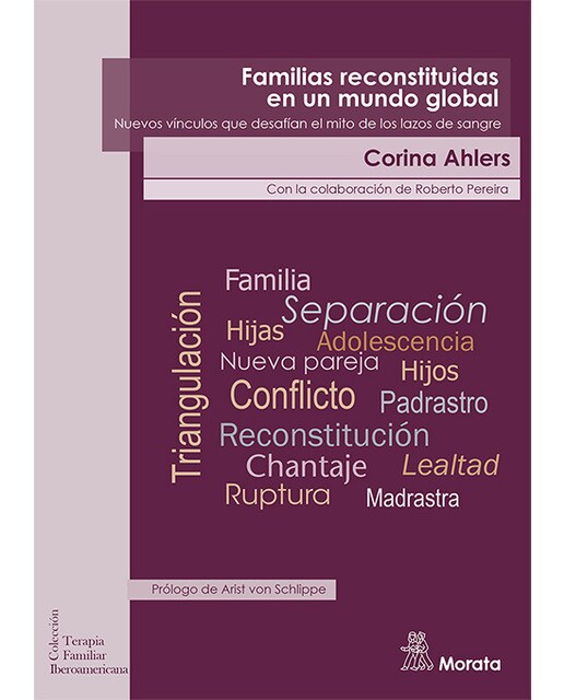 Familias reconstituidas en un mundo global. Nuevos vínculos que desafían el mito de los lazos de sangre 1