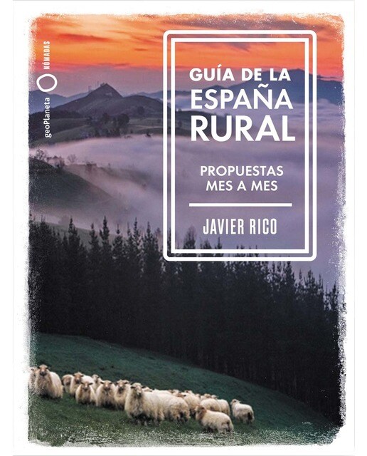 Guía de la España rural: Propuestas mes a mes (Capa mole) 1