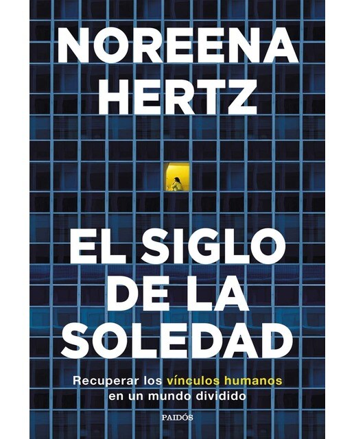 El siglo de la soledad: Recuperar los vínculos humanos en un mundo dividido (Capa mole com abas) 1
