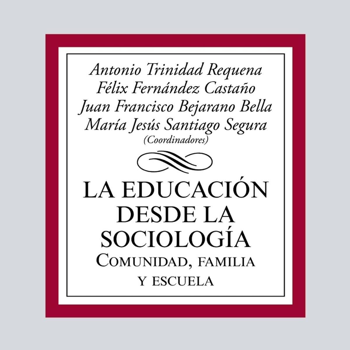 La Educación desde la Sociología: Comunidad, Familia y Escuela (Capa mole) 1