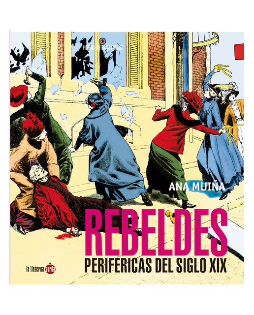 Rebeldes periféricas del siglo xix(Tapa blanda) 1