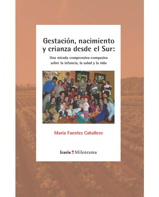 Gestación, nacimiento y crianza desde el sur: Una mirada compresiva-compasiva sobre la infancia, la salud y la vida(Tapa blanda) 1