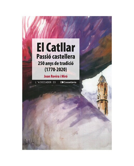 El Catllar, passió castellera: 250 anys de tradició
