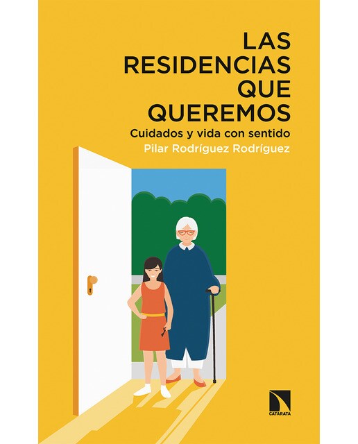 Las residencias que queremos: Cuidados y vida con sentido(Tapa blanda) 1