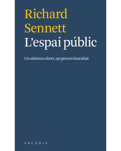 L'espai públic: Un sistema obert, un procés inacabat 1