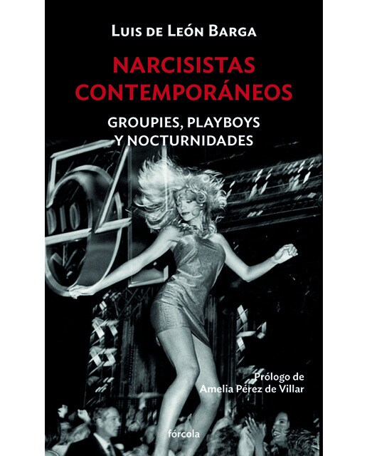 Narcisistas contemporáneos: Groupies, playboys y nocturnidades (Capa mole com abas) 1