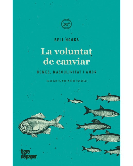 Imagem 0 de La voluntat de canviar: Homes, masculinitat i amor(Tapa blanda)