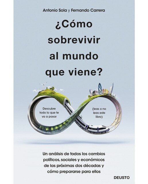 ¿Cómo sobrevivir al mundo que viene?: Un análisis de todos los cambios políticos, sociales y económicos de las próximas dos déca (Capa mole com abas) 1