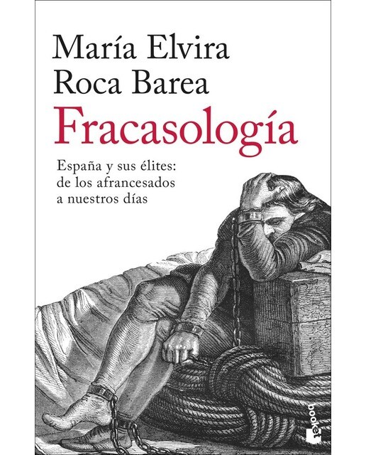Imagem 0 de Fracasología: España y sus élites: de los afrancesados a nuestros días(Bolsillo) (Tapa blanda)