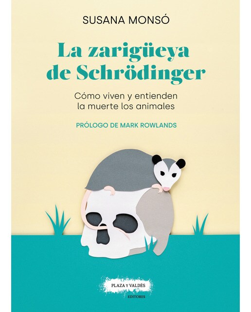 Imagem 0 de La zarigüeya de Schrödinger: Cómo viven y entienden la muerte los animales (Capa mole)