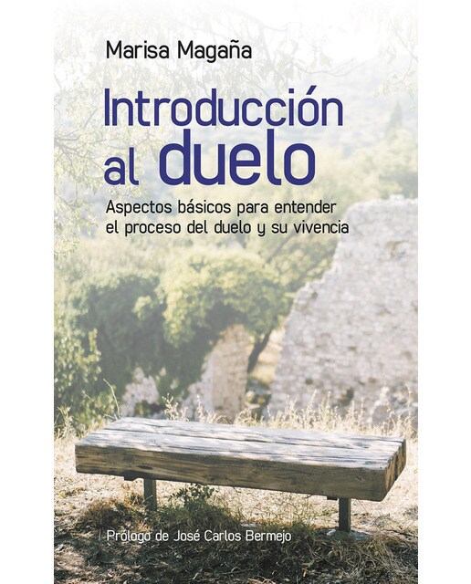 Introducción al duelo: Aspectos básicos para entender el proceso del duelo y su vivencia(Tapa blanda) 1