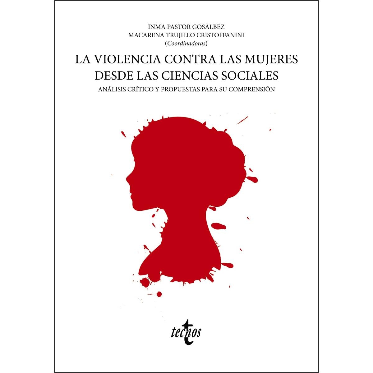 La violencia contra las mujeres desde las ciencias sociales: Análisis crítico y propuestas para su comprensión(Tapa blanda) 1