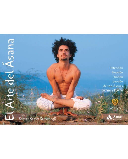 El arte del ásana: Intención, creación, acción, lección de 144 ásanas del yoga esenio(Tapa dura) 1
