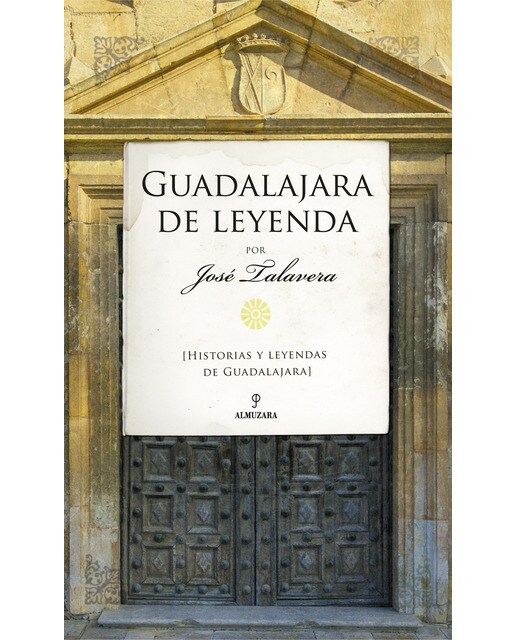 Guadalajara de leyenda: Historias y leyendas de guadalajara(Tapa blanda) 1