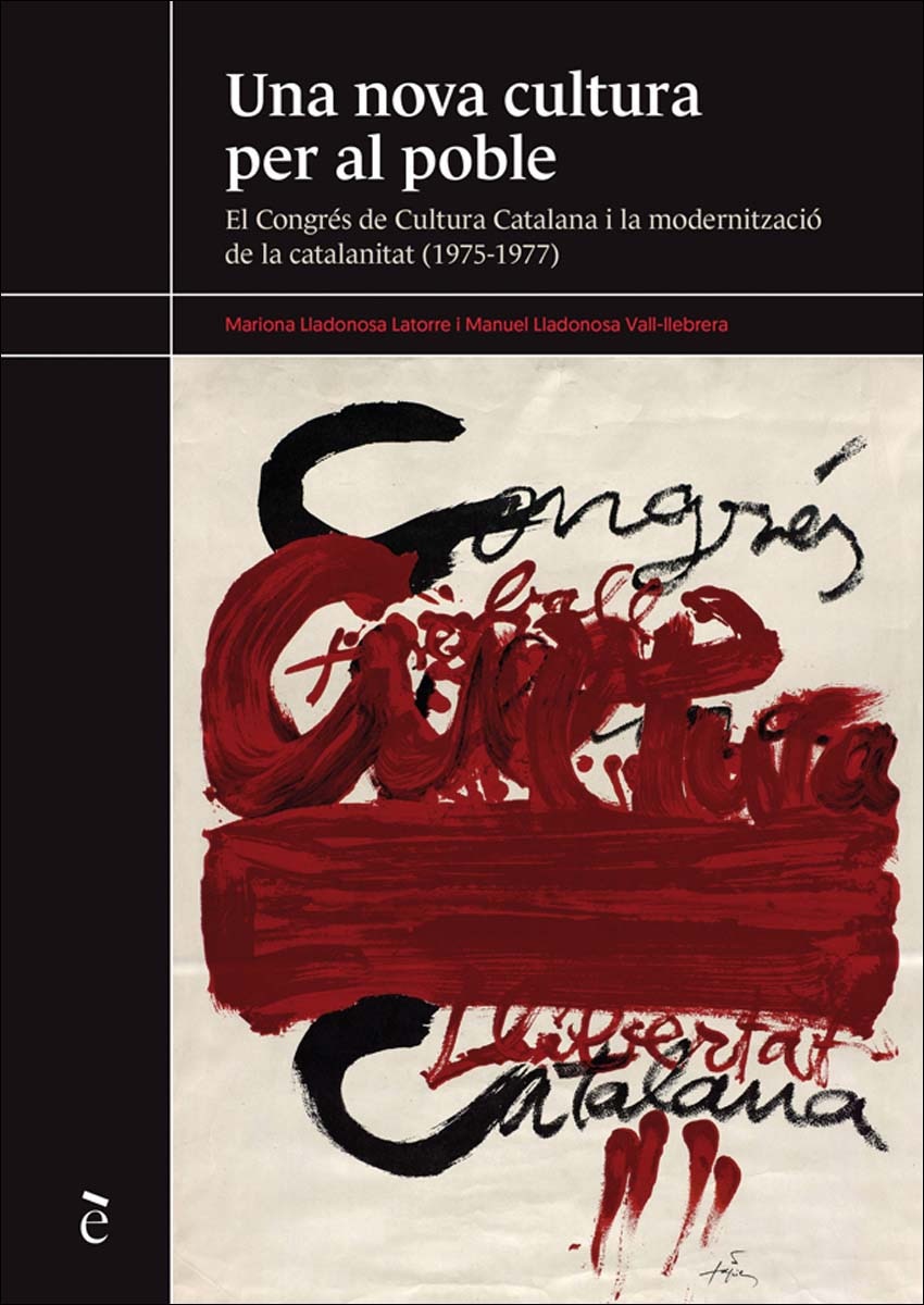Una nova cultura per al poble: El Congrés de Cultura Catalana i la modernització de la catalanitat