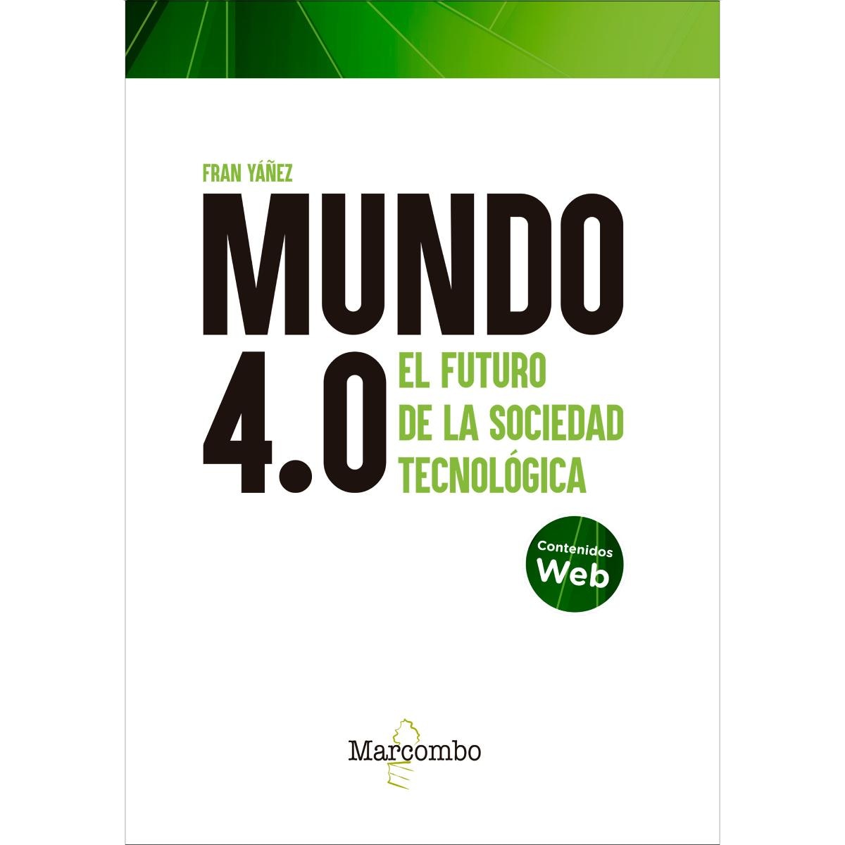 Mundo 4.0. El futuro de la sociedad tecnológica (Capa mole) 1