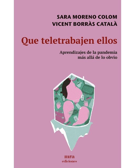 Que teletrabajen ellos: Aprendizajes de pandemia más allá de lo obvio 1