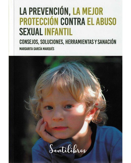 La prevención, la mejor protección contra el abuso sexual infantil: Abuso sexual (Capa mole) 1