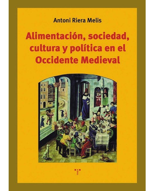 Alimentación, sociedad, cultura y política en el Occidente Medieval (Capa mole com abas) 1