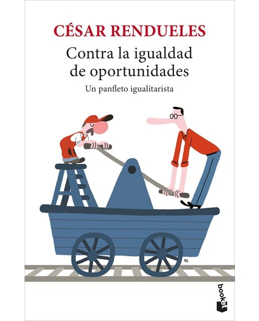 Contra la igualdad de oportunidades: Un panfleto igualitarista (Bolsillo) (Tapa blanda) 1